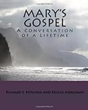 Mary's Gospel: A Conversation Of A Lifetime