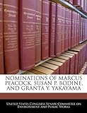 Nominations Of Marcus Peacock, Susan P. Bodine, And Granta Y. Yakayama