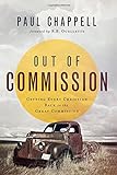 Out Of Commission: Getting Every Christian Back To The Great Commission Out Of Commission: Getting Every Christian Back To The Great Commission