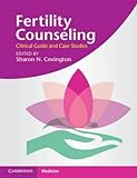 [(Fertility Counseling: Clinical Guide And Case Studies)] [Author: Sharon N. Covington] Published On (April, 2015)