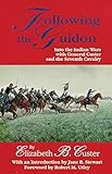 Following The Guidon: Into The Indian Wars With General Custer And The Seventh Cavalry (The Western Frontier Library Series) Following The Guidon: Into The Indian Wars With General Custer And The Seventh Cavalry (The Western Frontier Library Series)