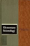 Elementary Seismology (Books In Geology) Elementary Seismology (Books In Geology)