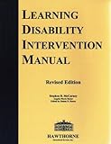 Learning Disability Intervention Manual, Revised Edition, 2006