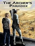 The Archer's Paradox - The Travis Fletcher Chronicles The Archer's Paradox - The Travis Fletcher Chronicles