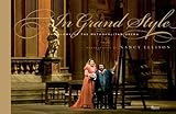 In Grand Style: The Glory Of The Metropolitan Opera